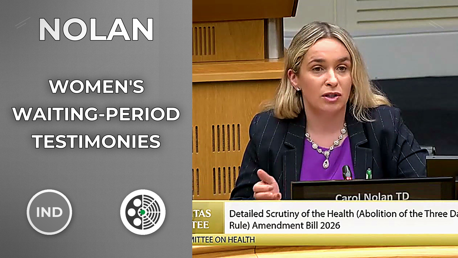 Carol Nolan challenges committee over three-day wait testimonies