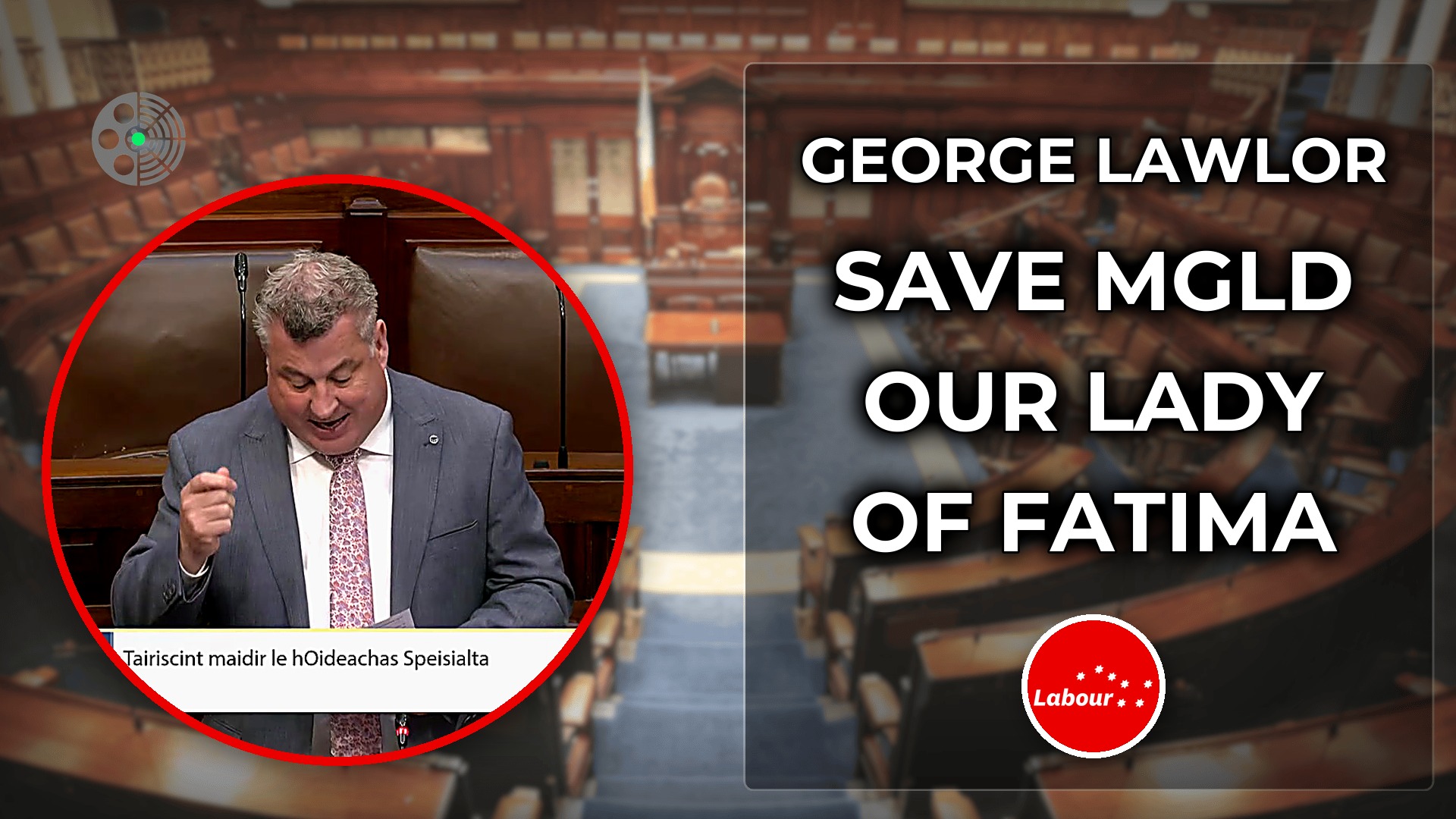 George Lawlor: MGLD Cuts Threaten Our Lady of Fatima Pupils