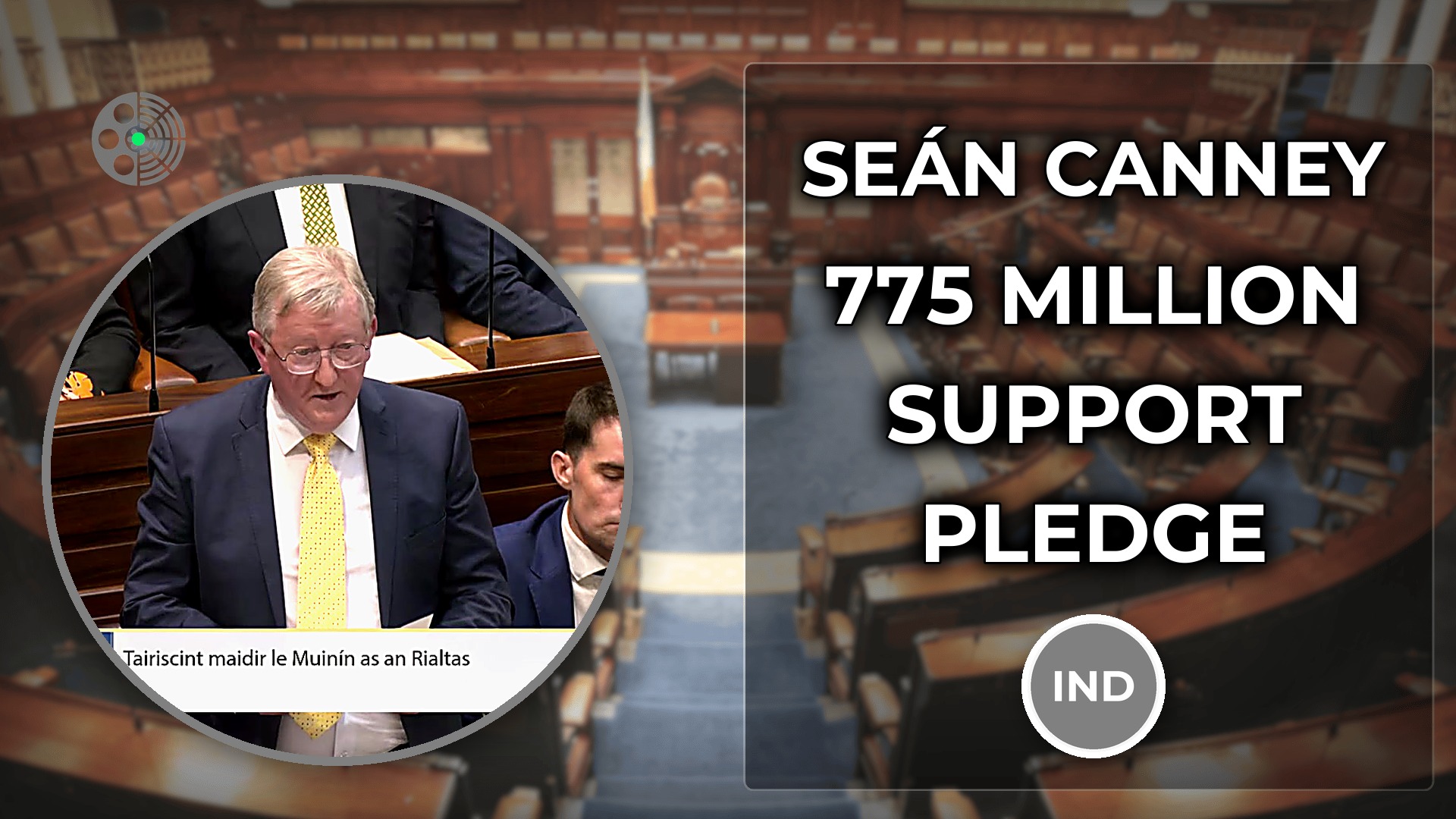 Seán Canney: 775 Million Support Package and Warning to Opposition